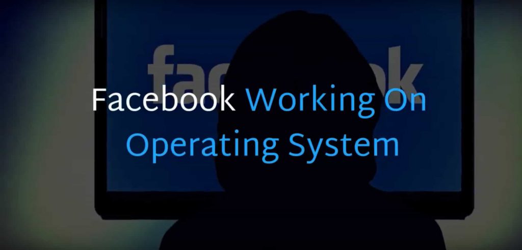 FACEBOOK OPERATING SYSTEM