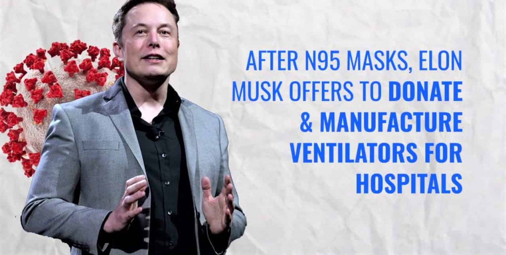 ELON MUSK IS DONATING HUNDREDS OF VENTILATORS