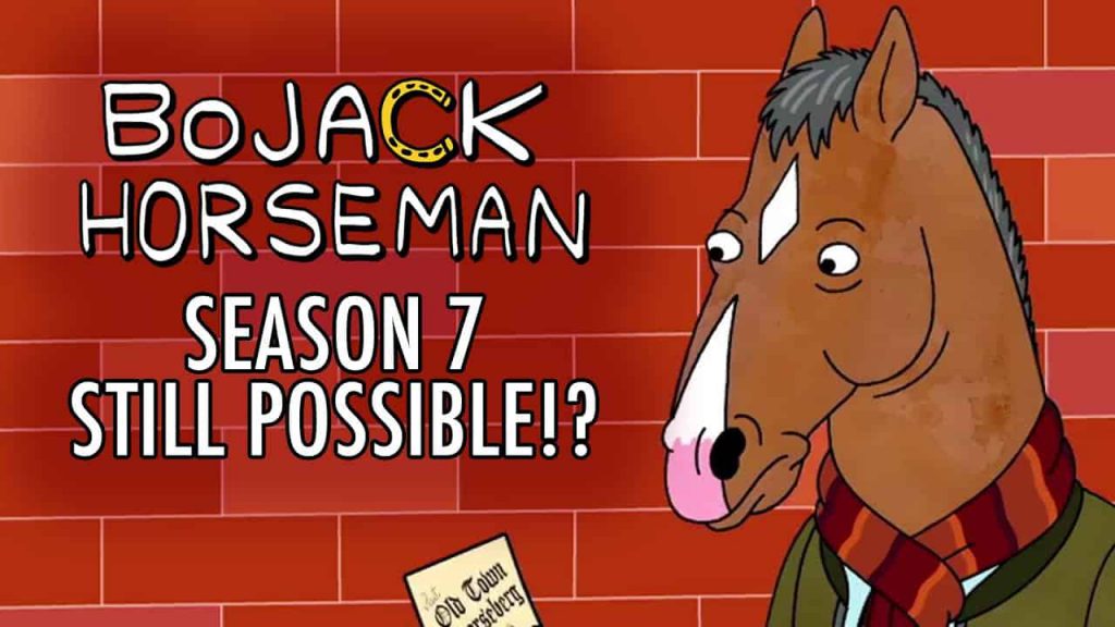 BOJACK HORSEMAN NOT RETURNING FOR SEASON 7