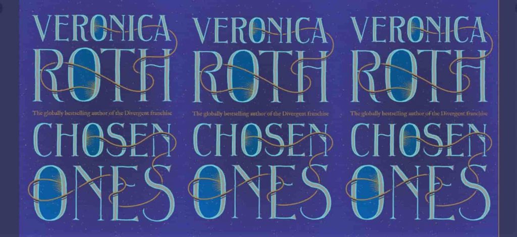 VERONICA ROTH FIRST ADULT NOVEL CHOSEN ONES