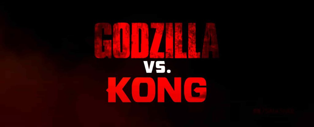 GODZILLA VS. KONG