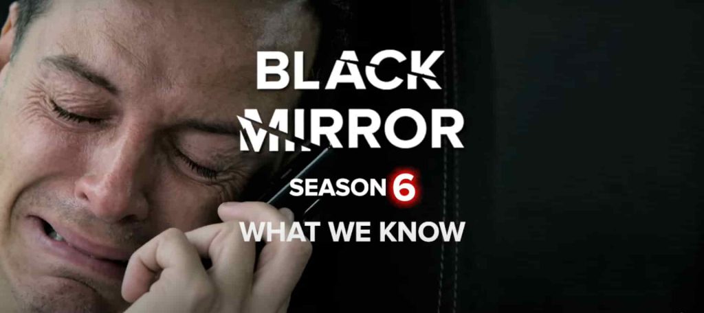 BLACK MIRROR SEASON 6